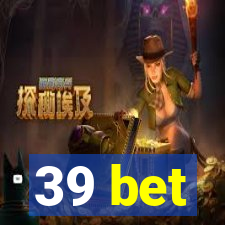 39 bet